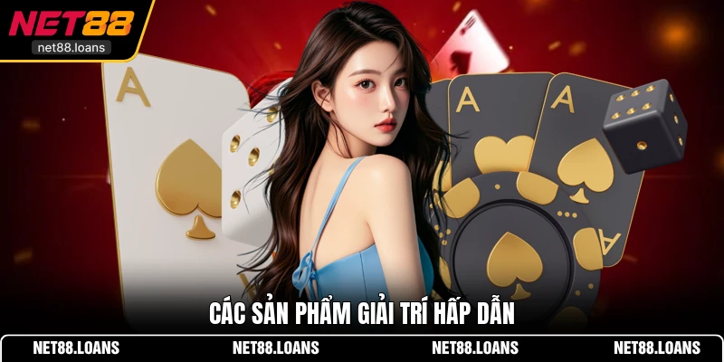 Các sản phẩm giải trí hấp dẫn