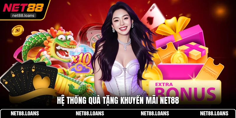 Hệ thống quà tặng khuyến mãi NET88