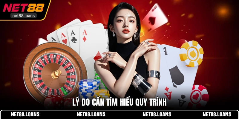 Lý do cần tìm hiểu quy trình