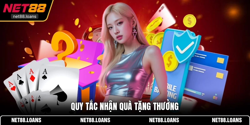 Quy tắc nhận quà tặng thưởng